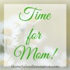 Mom Time