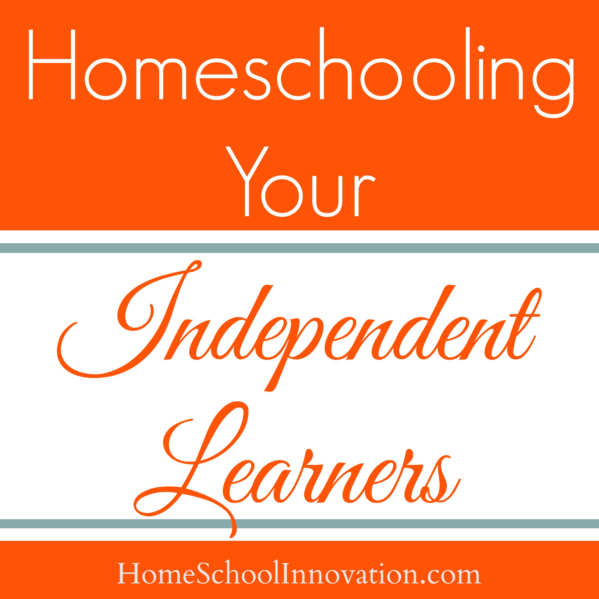 Homeschooling Independent Learners