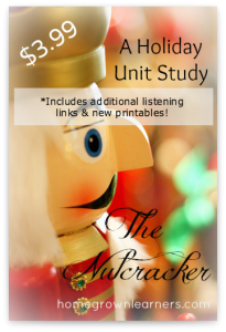 Nutcracker Unit Study from SQUILT Music and Homegrown Learners
