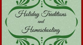 Holidays and Homeschool