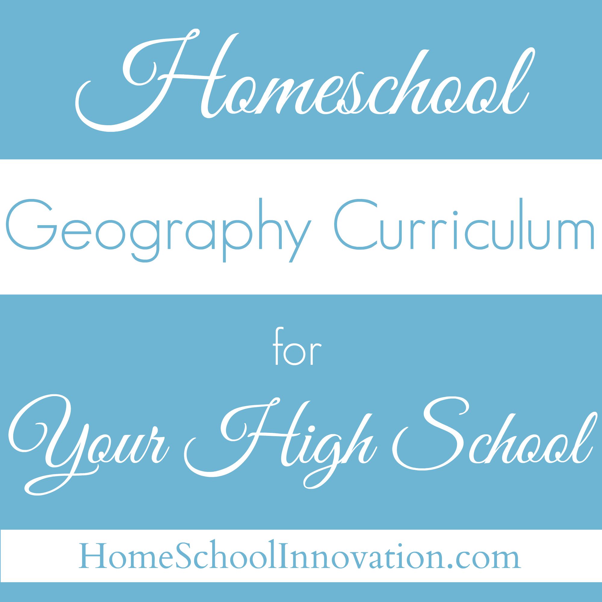 Homeschool Geography Curriculum for Your High School Needs