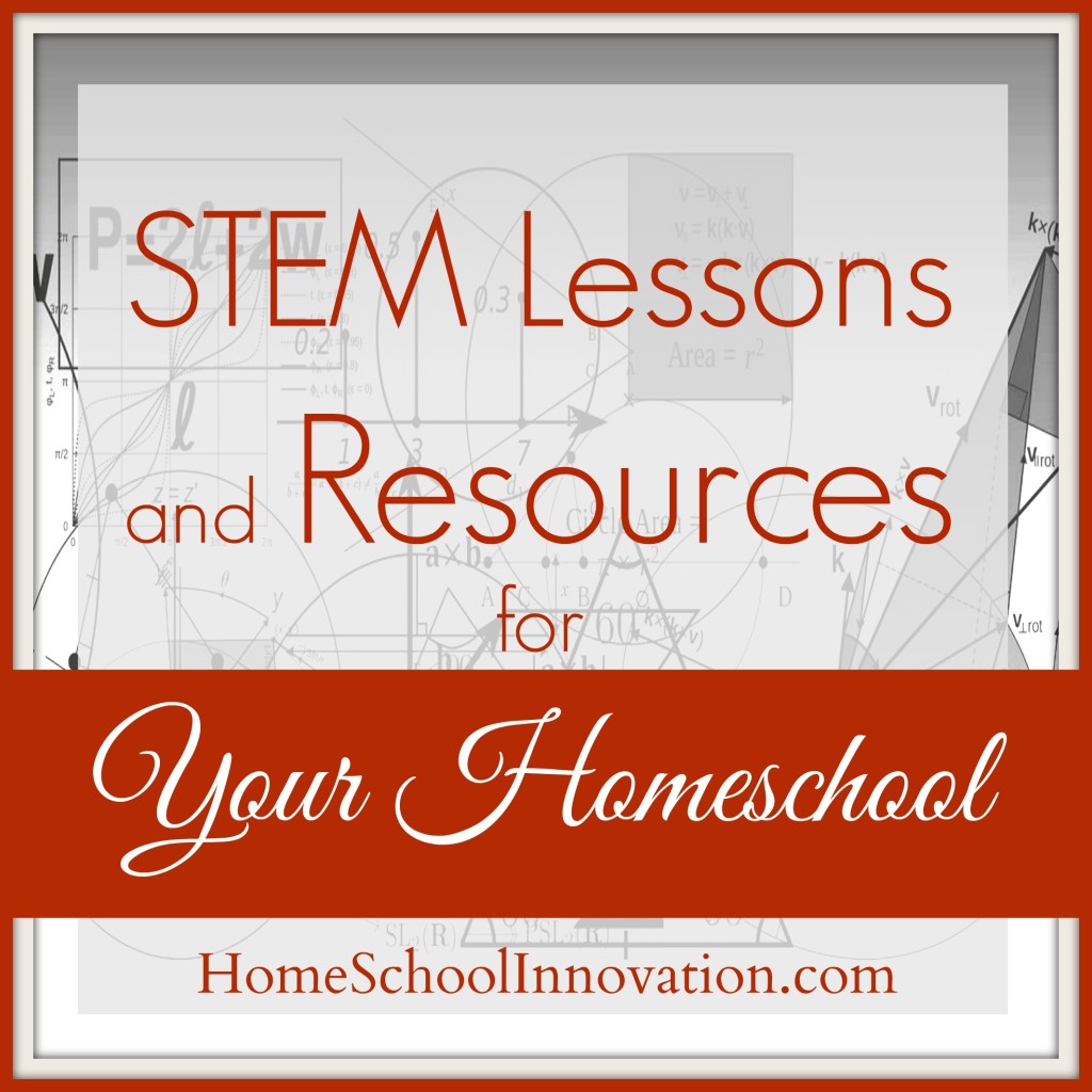 STEM Homeschool Lessons and Resources for Kids